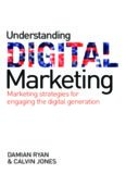 Understanding Digital Marketing: Marketing Strategies for Engaging the Digital Generation