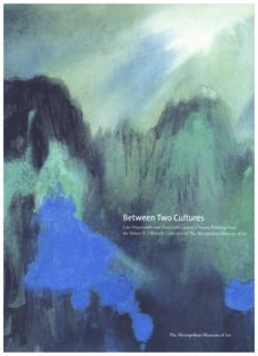 Between Two Cultures: Late-Nineteenth- And Twentieth-Century Chinese Paintings from the Robert H. Ellsworth Collection in the Metropolitan Museum of Art