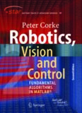 Robotics, Vision and Control: Fundamental Algorithms In MATLAB® Second, Completely Revised, Extended And Updated Edition