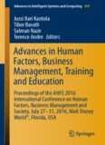 Advances in Human Factors, Business Management, Training and Education: Proceedings of the AHFE 2016 International Conference on Human Factors, Business Management and Society, July 27-31, 2016, Walt Disney World®, Florida, USA