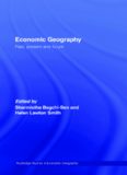 Economic Geography: Past, Present and Future (Routledge Studies in Economic Geography)