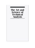 The art and science of technical analysis : market structure, price action, and trading strategies