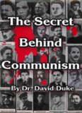 Secret Behind Communism The Ethnic Origins of the Russian Revolution and the Greatest Holocaust the History of Mankind