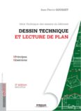 Dessin technique et lecture de plan. Principes - exercices. Série Technique des dessins du bâtiment.