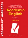 Check Your Vocabulary for Academic English: All You Need to Pass Your Exams (Check Your Vocabulary)
