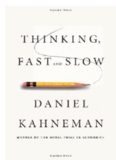 Thinking, Fast and Slow