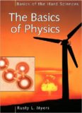 The Basics of Physics (Basics of the Hard Sciences)