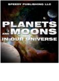 Planets and Moons In Our Universe. Children's Books and Bedtime Stories For Kids Ages 3-8 for Fun