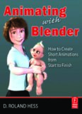 Animating with Blender: How to Create Short Animations from Start to Finish
