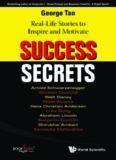Success Secrets: Real-Life Stories to Inspire and Motivate