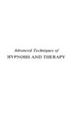 Advanced Techniques of Hypnosis and Therapy: Selected Papers of Milton H. Erickson, M.D.