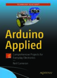 Arduino Applied: Comprehensive Projects for Everyday Electronics