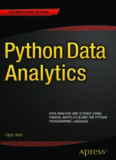 Python Data Analytics: Data Analysis and Science Using Pandas, matplotlib, and the Python Programming Language