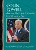 Colin Powell: American power and intervention from Vietnam to Iraq  