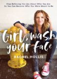 Girl, Wash Your Face: Stop Believing the Lies About Who You Are so You Can Become Who You Were