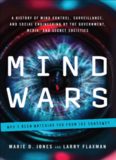 Mind wars : a history of mind control, surveillance, and social engineering by the government