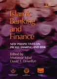 Islamic Banking and Finance: New Perspectives on Profit Sharing and Risk