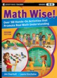 Math Wise! Over 100 Hands-On Activities that Promote Real Math Understanding, Grades K-8 (Jossey