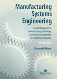 Manufacturing Systems Engineering: A Unified Approach to Manufacturing Technology, Production Management and Industrial Economics