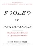 Fooled by Randomness: The Hidden Role of Chance in the Markets and in Life, 