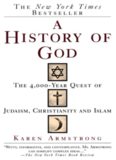A HIstory of God: The 4000-Year Quest of Judaism, Christianity and Islam