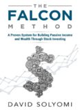 The FALCON Method: A Proven System for Building Passive Income and Wealth Through Stock Investing