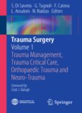 Trauma Surgery: Volume 1: Trauma Management, Trauma Critical Care, Orthopaedic Trauma and Neuro