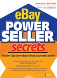 eBay PowerSeller Secrets: Insider Tips from eBay's Most Successful Sellers (1st Edition)