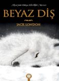 Beyaz Diş - Jack London