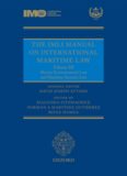 The IMLI Manual on International Maritime Law Volume III: Marine Environmental Law and Maritime