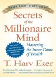 Secrets of the Millionaire Mind: Mastering the Inner Game of Wealth