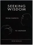 Seeking Wisdom: From Darwin to Munger, 3rd Edition