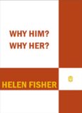 Why Him Why Her Finding Real Love By Understanding Your Personality Type