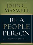 Be a People Person: Effective Leadership Through Effective Relationships