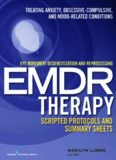 Eye movement desensitization and reprocessing (EMDR) therapy scripted protocols and summary sheets, Treating anxiety, obsessive-compulsive, and mood-related conditions
