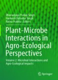  Plant-Microbe Interactions in Agro-Ecological Perspectives: Volume 2: Microbial Interactions