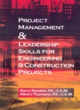 Project Management and Leadership Skills for Engineering and Construction Projects