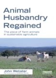 Animal Husbandry Regained: The Place of Farm Animals in Sustainable Agriculture