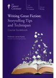 Writing Great Fiction: Storytelling Tips and Techniques