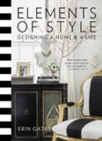 Elements of Style: Designing a Home & a Life