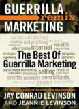 Guerrilla Marketing Remix: The Best of Guerrilla Marketing    
