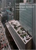 Ken Smith Landscape Architects Urban Projects: A Source Book in Landscape Architecture (Source