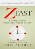 Z-FAST: A Simple, Proven Intermittent Fasting Method