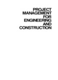 PROJECT MANAGEMENT FOR ENGINEERING AND CONSTRUCTION