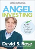 Angel Investing: The Gust Guide to Making Money and Having Fun Investing in Startups