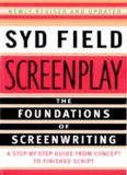 Screenplay The Foundations of Screenwriting, revised & updated