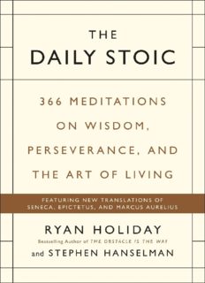 The daily stoic : 366 meditations on wisdom, perseverance, and the art of living