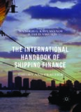 The International Handbook of Shipping Finance: Theory and Practice