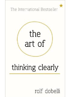 The Art of Thinking Clearly : Better thinking, Better decision