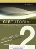 GIS Tutorial 2: Spatial Analysis Workbook